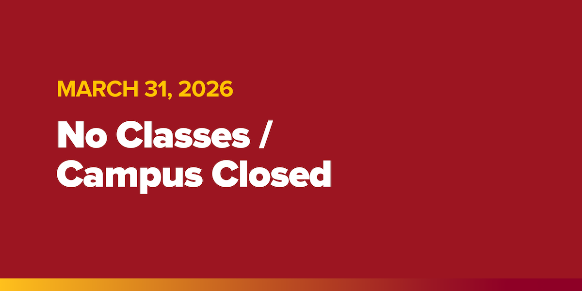 No classes/campus closed on March 31, 2026